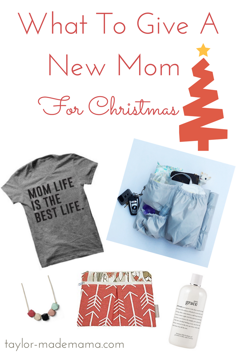 10 Gifts Ideas For a New Mom Taylormade Mama