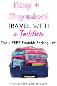 Be prepared for any trip with a toddler! Free Printable Packing List for Traveling with a Toddler (and a packing list for moms too!) + what to expect when taking a vacation with a toddler. This list is a must-have when youÃ¢â‚¬™re packing for a vacation with a toddler! CLICK THROUGH TO READ THE FULL ARTICLE! Toddler packing list | new mom | first time mom | travel with a toddler