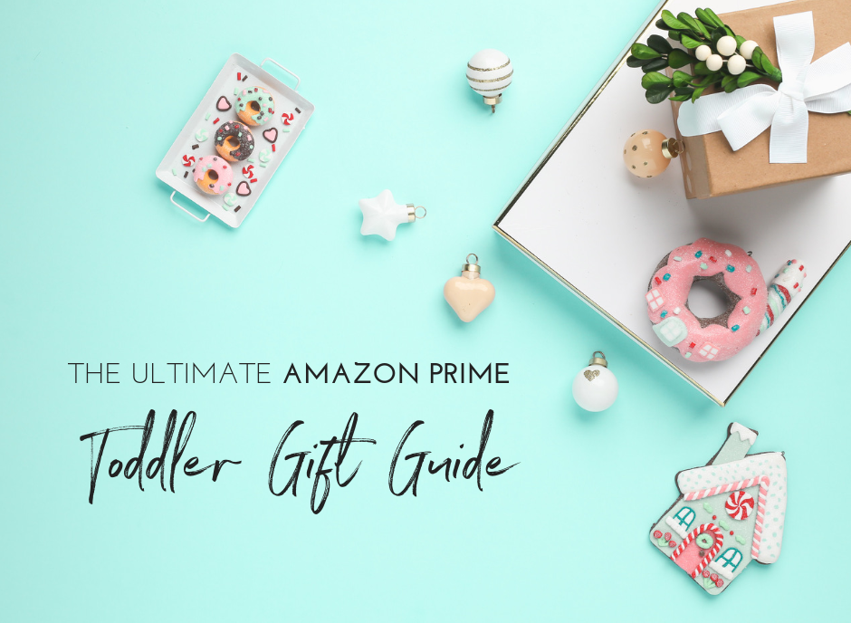 toddler gift guide christmas amazon prime gifts for toddlers